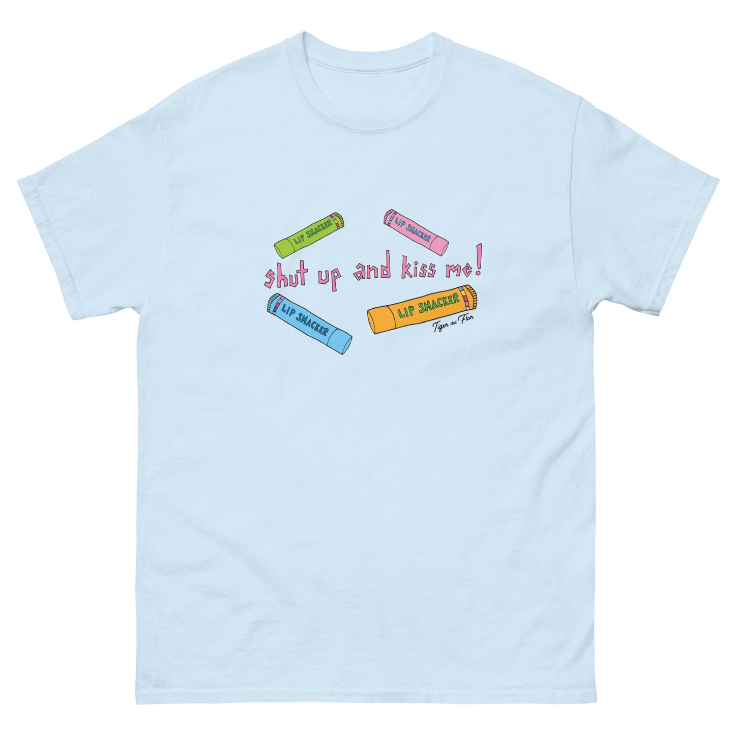 shut up and kiss me! tee